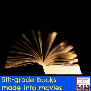 5th grade books made into movies landing reading