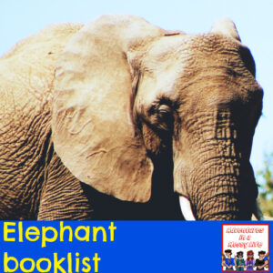 Elephant booklist kindergarten My Father's World land animal zoology