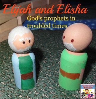 Elijah and Elisha God's prophets in troubled times