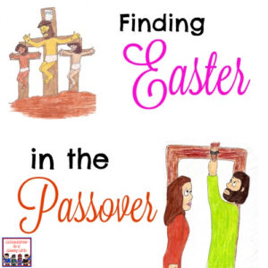 Finding Easter in the Passover Sunday School lesson