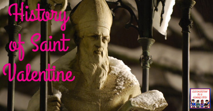 History of Saint Valentine for homeschool history