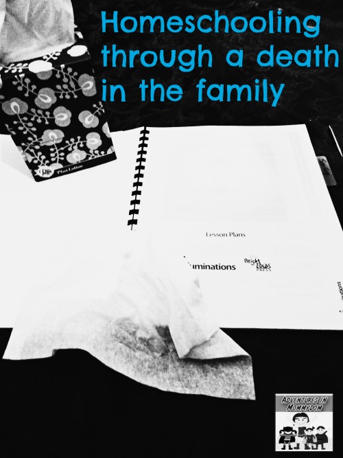 homeschooling through a death in the family
