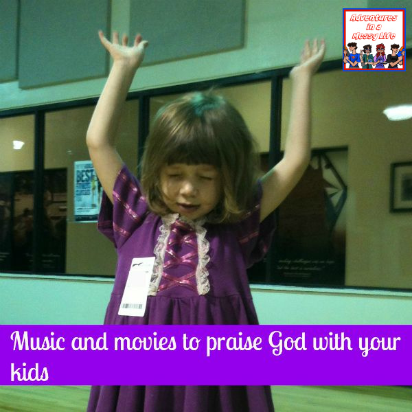 Music-and-Movies-to-praise-God-with-your-kids