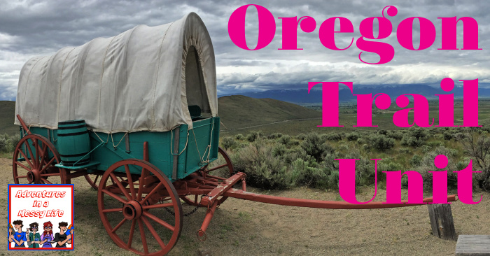 Oregon Trail unit for homeschoolers