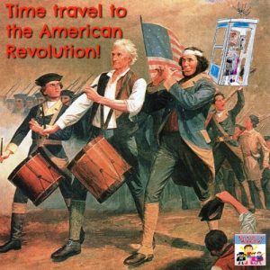 Time travel to the American Revolution