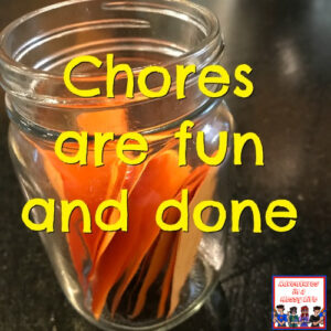 chores are fun and done
