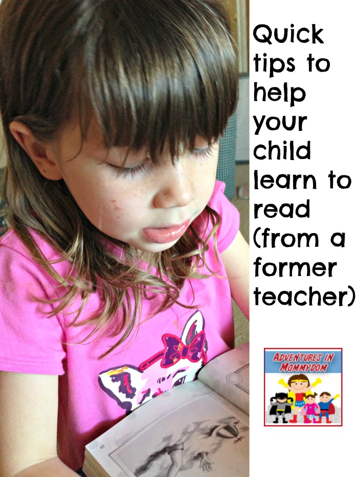 quick tips to help your child learn to read from a former teacher
