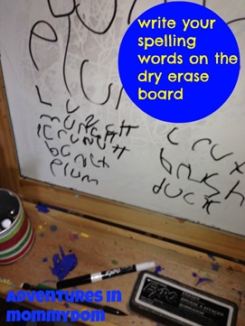 write your spelling words on the dry erase board